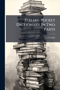 Paperback Italian Pocket Dictionary In Two Parts Book
