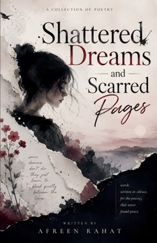 Paperback Shattered Dreams and Scarred Pages Book
