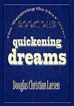 Hardcover Deceiving the Elect - Quickening Dreams Book