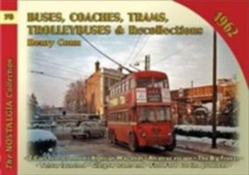 Paperback Buses Coaches, Trolleybuses & Recollections 1962: Volume 76 Book