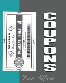 Coupons for him: Black & white Romantic Coupons Book and Vouchers for him-Awesome gift for men to your Valentine's Day | Coupons From The Heart gift