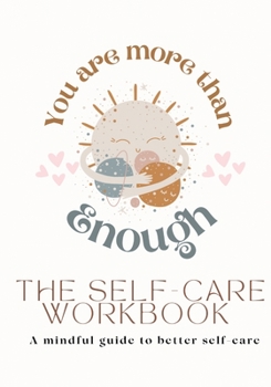Paperback You Are More Than Enough: A Mindful Guide to Better Self-Care Book