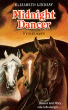 Paperback Midnight Dancer: Fireraisers Bk.4 (Hippo Animal) Book