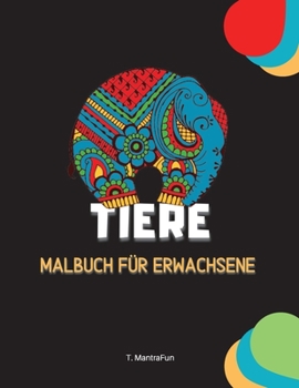 Paperback Tiere Malbuch f?r Erwachsene [German] Book