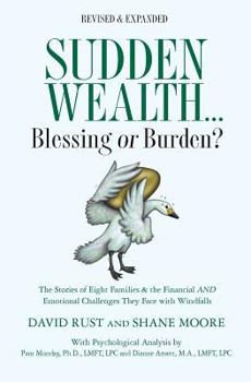 Paperback Sudden Wealth: Blessing or Burden? The Stories of Eight Families and the Financial AND Emotional Challenges They Face with Financial Book