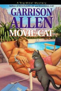 Movie Cat - Book #6 of the A Big Mike Mystery
