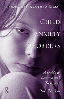 Childhood Anxiety Disorders: A Guide to Research and Treatment