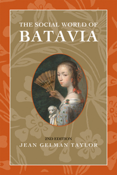 Paperback The Social World of Batavia: Europeans and Eurasians in Colonial Indonesia Book