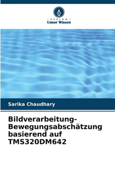 Paperback Bildverarbeitung-Bewegungsabschätzung basierend auf TMS320DM642 [German] Book