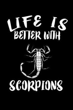 Paperback Life Is Better With Scorpions: Animal Nature Collection Book