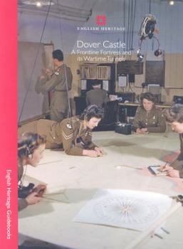 Paperback Dover Castle: A frontline fortress and its wartime tunnels (English Heritage) Book