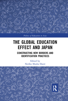 Paperback The Global Education Effect and Japan: Constructing New Borders and Identification Practices Book