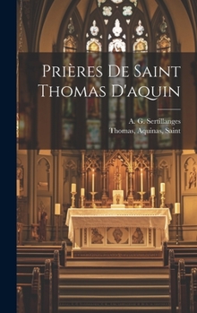 Hardcover Prières De Saint Thomas D'aquin [French] Book
