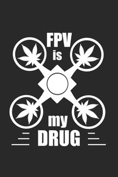 FPV is my drug: 6x9 FPV | blank with numbers paper | notebook | notes