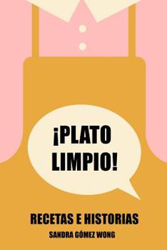 Paperback ¡Plato limpio!: Recetas e historias [Spanish] Book