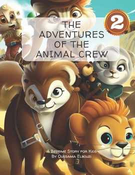 Paperback The Adventures of The Animal Crew: Short stories and poems of animal adventures: Part 2 Book