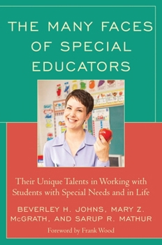 The Many Faces of Special Educators: Their Unique Talents in Working with Students with Special Needs and in Life