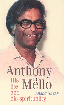 Paperback Anthony de Mello: His Life and His Spirituality Book