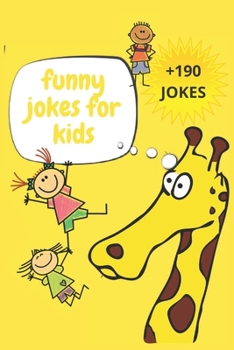 funny jokes for kids: awesome ebook for kids +190 funny jokes, knock knocks,Silly Jokes For kids,Tongue Twisters.