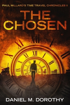 Paperback Paul Millard's Time Travel Chronicles II: The Chosen Book