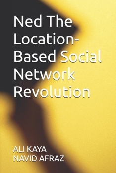 Paperback Ned The Location-Based Social Network Revolution Book
