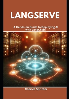Paperback LangServe: A Hands-on Guide to Deploying AI with LangChain Book