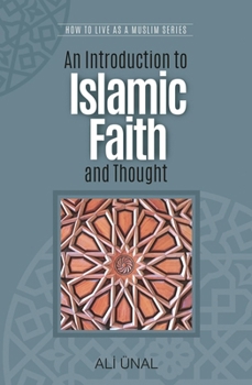 Paperback An Introduction to Islamic Faith and Thought: How to Live as a Muslim Book