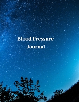 Blood Pressure Journal: Blood pressure tracking journal for 53 weeks, 4 readings a day, with space to monitor your BP, pulse ... notes, trends, and questions for your doctor