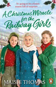 A Christmas Miracle for the Railway Girls - Book #6 of the Railway Girls