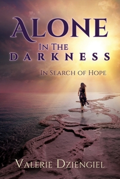 Paperback Alone In The Darkness: In Search of Hope Book