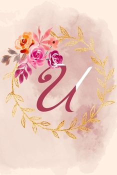 U: Notizbuch, Tagebuch oder Journal mit handgemaltem Blumen auf  Cover und linierten Seiten | 109 Seiten | Softcover | Handliche Größe (6" x 9" - ca. Din-A5) (German Edition)