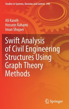 Hardcover Swift Analysis of Civil Engineering Structures Using Graph Theory Methods Book