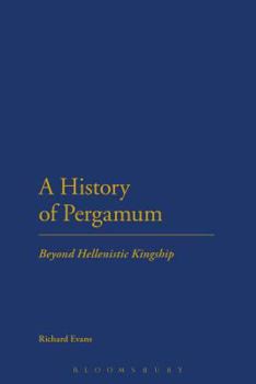 Paperback A History of Pergamum: Beyond Hellenistic Kingship Book