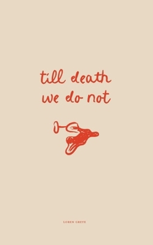 Paperback Till Death We Do Not Book
