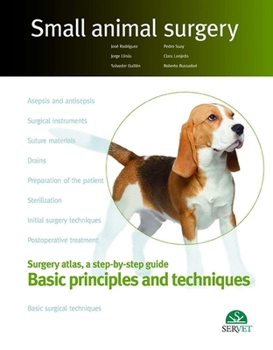 Hardcover Basic Principles and Techniques. Small Animal Surgery Book
