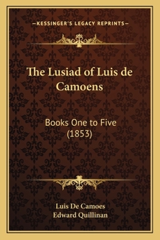 The Lusiad of Luis de Camoens: Books I to V