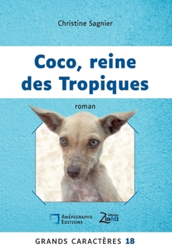 Paperback Coco, reine des Tropiques: Grands Caractères 18 [French] Book