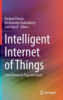 Hardcover Intelligent Internet of Things: From Device to Fog and Cloud Book