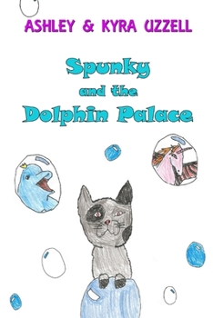 Paperback Spunky and the Dolphin Palace Book