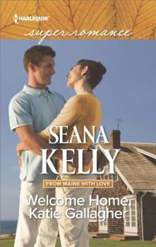 Mass Market Paperback Welcome Home, Katie Gallagher (From Maine with Love, 1) Book