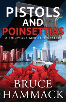 Pistols and Poinsettias : The Smiley and Mcblythe Mystery Series - Book #2 of the Smiley and McBlythe