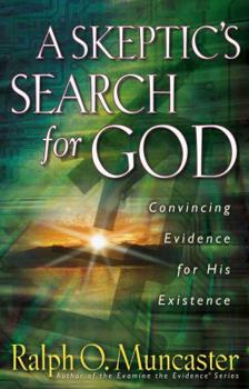 Paperback A Skeptic's Search for God: Convincing Evidence for His Existence Book