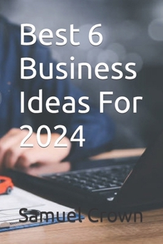Paperback Best 6 Business Ideas For 2024 Book