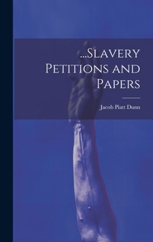 Hardcover ...Slavery Petitions and Papers Book