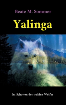 Paperback Yalinga: Im Schatten des weißen Wolfes [German] Book