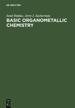 Hardcover Basic Organometallic Chemistry: Containing Comprehensive Bibliography Book