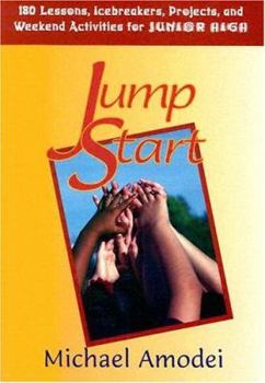 Paperback Jump Start: 180 Lessons, Icebreakers, Projects and Weekend Activities for Junior High Book