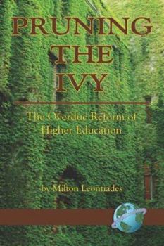 Paperback Pruning the Ivy: The Overdue Reformation of Higher Education (PB) Book