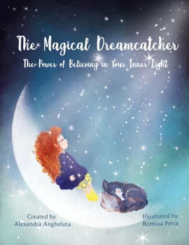 The Magical Dreamcatcher: The Power of Believing in Your Inner Light (Magical Affirmations)