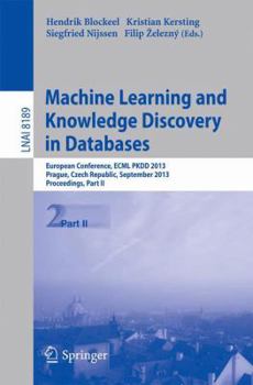 Paperback Machine Learning and Knowledge Discovery in Databases: European Conference, Ecml Pkdd 2013, Prague, Czech Republic, September 23-27, 2013, Proceedings Book